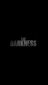 Watch The Darkness (Short 2016)