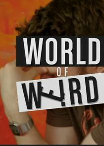 Watch World of Weird