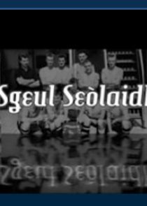 Watch Sgeul Seolaidh