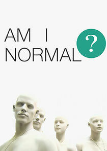 Watch Am I Normal?