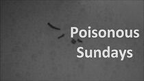 Watch Poisonous Sundays
