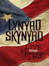 Watch Lynyrd Skynyrd: Live at Freedom Hall (TV Special 2008)