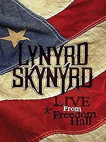 Watch Lynyrd Skynyrd: Live at Freedom Hall