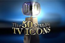 Watch Entertainment Weekly & TV Land Present: The 50 Greatest TV Icons (TV Special 2007)