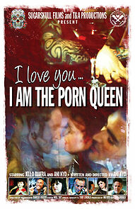 Watch I Love You... I am The Porn Queen (Short 2013)