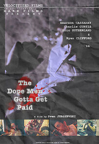 Watch The Dope Men Gotta Get Paid (Short 2013)