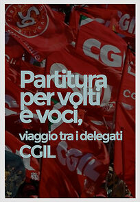 Watch Partitura per voci e volti, viaggio tra i delegati CGIL
