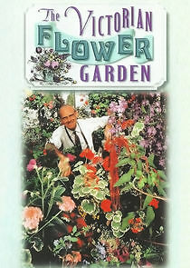 Watch The Victorian Flower Garden