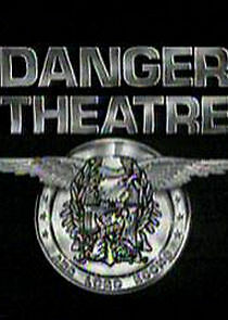 Watch Danger Theatre