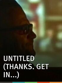 Watch Untitled (Thanks, Get in...)