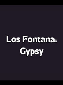 Watch Los Fontana: Gypsy