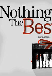 Watch Nothing But the Best (Short 2007)