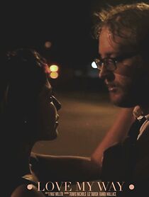 Watch Love My Way (Short 2011)