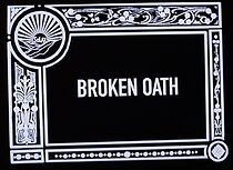 Watch Broken Oaths (Short 1912)
