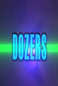 Watch Dozers