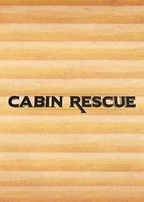 Watch Cabin Rescue
