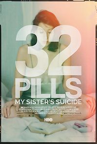 Watch 32 Pills: My Sister's Suicide