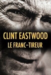Watch Clint Eastwood, le franc-tireur