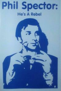 Watch Phil Spector: He's a Rebel