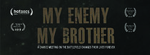 Watch My Enemy, My Brother