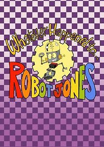 Watch Whatever Happened to... Robot Jones?