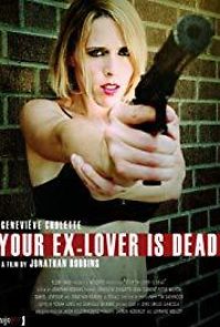 Watch Your Ex-Lover Is Dead