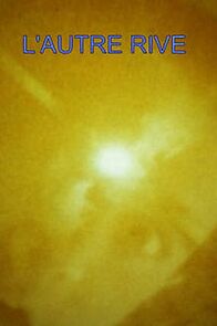 Watch L'autre rive (Short 1986)