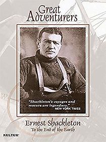 Watch Great Adventurers: Ernest Shackleton - To the End of the Earth