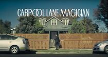 Watch Carpool Lane Magician (Short 2015)
