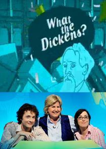 Watch What the Dickens?