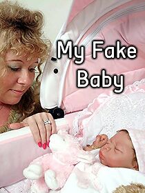 Watch My Fake Baby