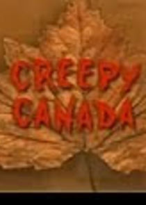 Watch Creepy Canada