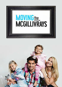 Watch Moving the McGillivrays
