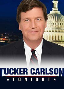 Watch Tucker Carlson Tonight