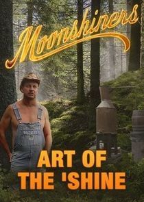 Watch Moonshiners: Art of the 'Shine