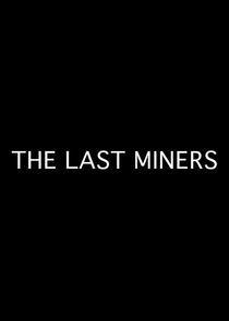 Watch The Last Miners