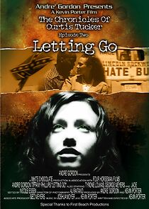 Watch The Chronicles of Curtis Tucker: Letting Go (Short 2008)