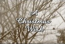 Watch A Christmas Wish (Short 2011)