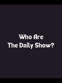 Watch Who Are the Daily Show? (TV Special 2003)