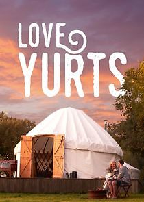 Watch Love Yurts