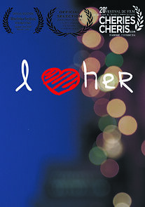 Watch I Love Her (Short 2013)