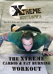 Watch The Xtreme Boot Camps Cardio & Fat Burning Workout