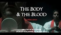 Watch The Body & the Blood