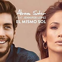 Watch Alvaro Soler feat. Jennifer Lopez: El Mismo Sol