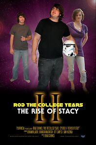 Watch Rod the College Years: Episode II - The Rise of Stacy (Short 2008)
