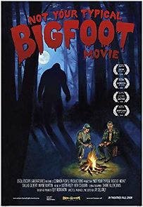 Watch Not Your Typical Bigfoot Movie