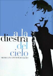 Watch A la diestra del cielo: Silvio, un cantaor rockero