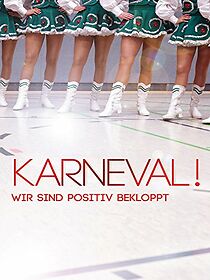 Watch Karneval! - Wir sind positiv bekloppt