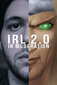 Watch IRL 2.0 in Moderation (Short 2013)