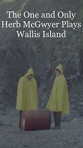 Watch The One and Only Herb McGwyer Plays Wallis Island (Short 2007)